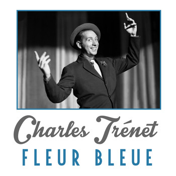 Charles Trénet - Fleur Bleue
