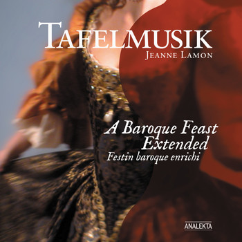 Tafelmusik - A Baroque Feast (Extended)