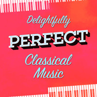Antonio Vivaldi - Delightfully Perfect Classical Music