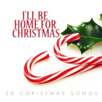 Various Artists - I'll Be Home for Christmas - 50 #christmas Songs