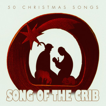 Various Artists - Song of the Crib - 50 #christmas Songs