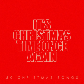 Various Artists - It's Christmas Time Once Again - 50 Christmas Songs
