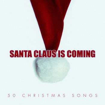 Various Artists - Santa Claus Is Coming - 50 Christmas Songs