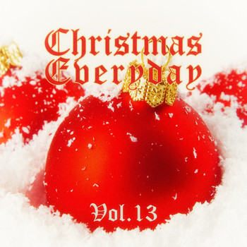 Various Artists - Christmas Everyday - Vol. 13