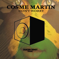 Cosme Martin - Don't Worry
