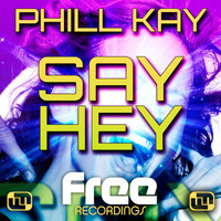 Phill Kay - Say Hey
