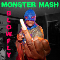 Blowfly - Monster Mash (Explicit)