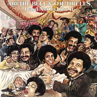 Archie Bell & The Drells - Hard Not to Like It