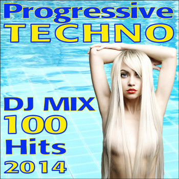 Various Artists - Progressive Techno DJ Mix 100 Hits 2014