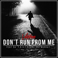 Victorious - Don't Run from Me (feat. Da' T.r.u.t.h. & Dre Murray)