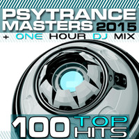 Goa Doc - PsyTrance Masters Top 100 Hits 2015 + One Hour DJ Mix