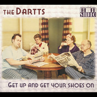 The Dartts - Get Up and Get Your Shoes On