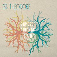 St. Theodore - Sounds Of A Burning Heart