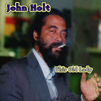 John Holt - This Old Lady