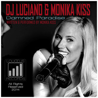 DJ Luciano & Monika Kiss - Damned Paradise
