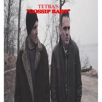 Tetra - Gossip Baby