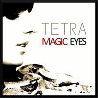 Tetra - Magic Eyes
