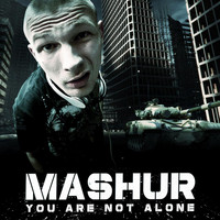 Mashur - You Are Not Alone