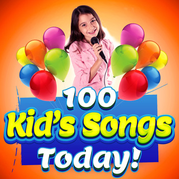 Various Artists - 100 Kid's Songs Today
