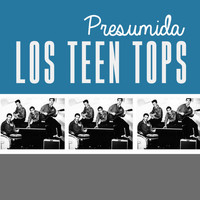 Los Teen Tops - Presumida