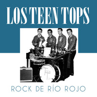 Los Teen Tops - Rock de Río Rojo