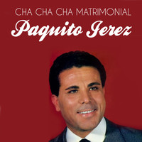 Paquito Jerez - Cha Cha Cha Matrimonial