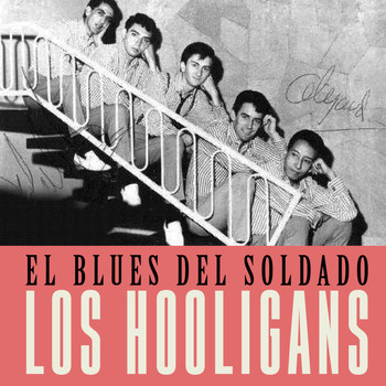 Los Hooligans - El Blues del Soldado