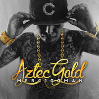 Merc100Man - Aztec Gold (Explicit)