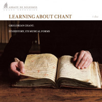 Choeur des moines de l'Abbaye de Saint-Pierre de Solesmes - Learning About Chant