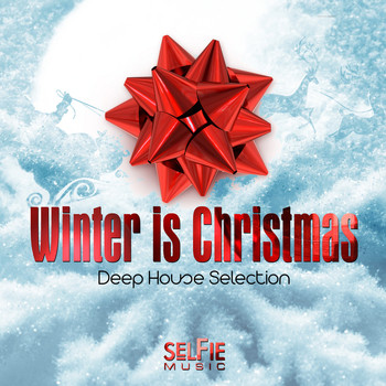 Various Artists - Winter Is Christmas - Deep House Selection