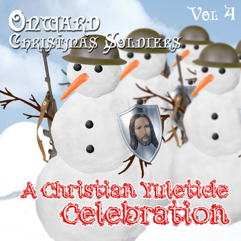 Various Artists - Onward Christmas Soldiers - A Christian Yuletide Celebration, Vol. 4