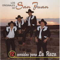 Los Originales De San Juan - 12 Corridos para la Raza