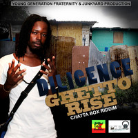 Diligence - Diligence - Ghetto Rise