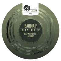Bardia F - Deep Life EP
