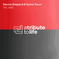 Dennis Sheperd & Sylvia Tosun - We Are