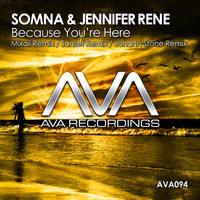 Somna & Jennifer Rene - Because You're Here