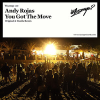 Andy Rojas - You Got the Move