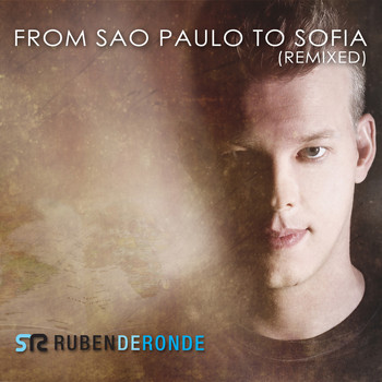 Ruben de Ronde - From Sao Paulo To Sofia