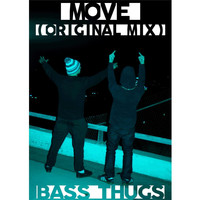 Bass Thugs - MOVE (Original Mix)