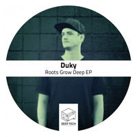 Duky - Roots Grow Deep EP