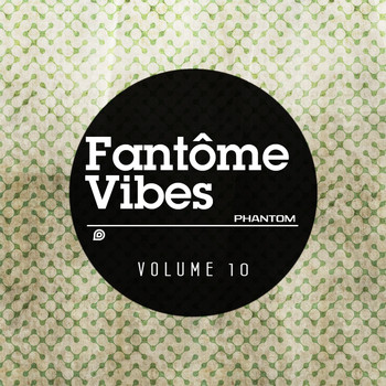 Various Artists - Fantome Vibes 10