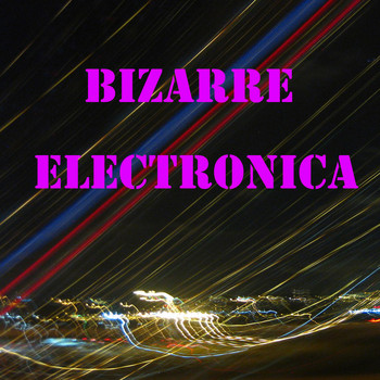 Various Artists - Bizarre Electronica