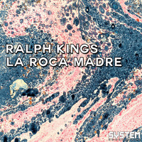 Ralph Kings - La Roca Madre EP