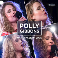 Polly Gibbons - Many Faces of Love