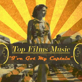 Various Artists - I've Got My Captain: Top Films Music