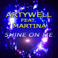 Artywell - Shine on Me