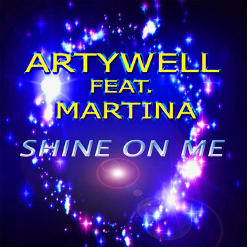 Artywell - Shine on Me