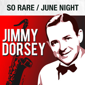 Jimmy Dorsey - So Rare / June Night
