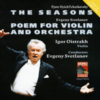 USSR State Academy Symphony Orchestra - Tchaikovsy: The Seasons - Svetlanov: Poem for Violin and Orchestra