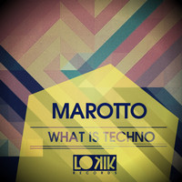 Marotto - What is Techno